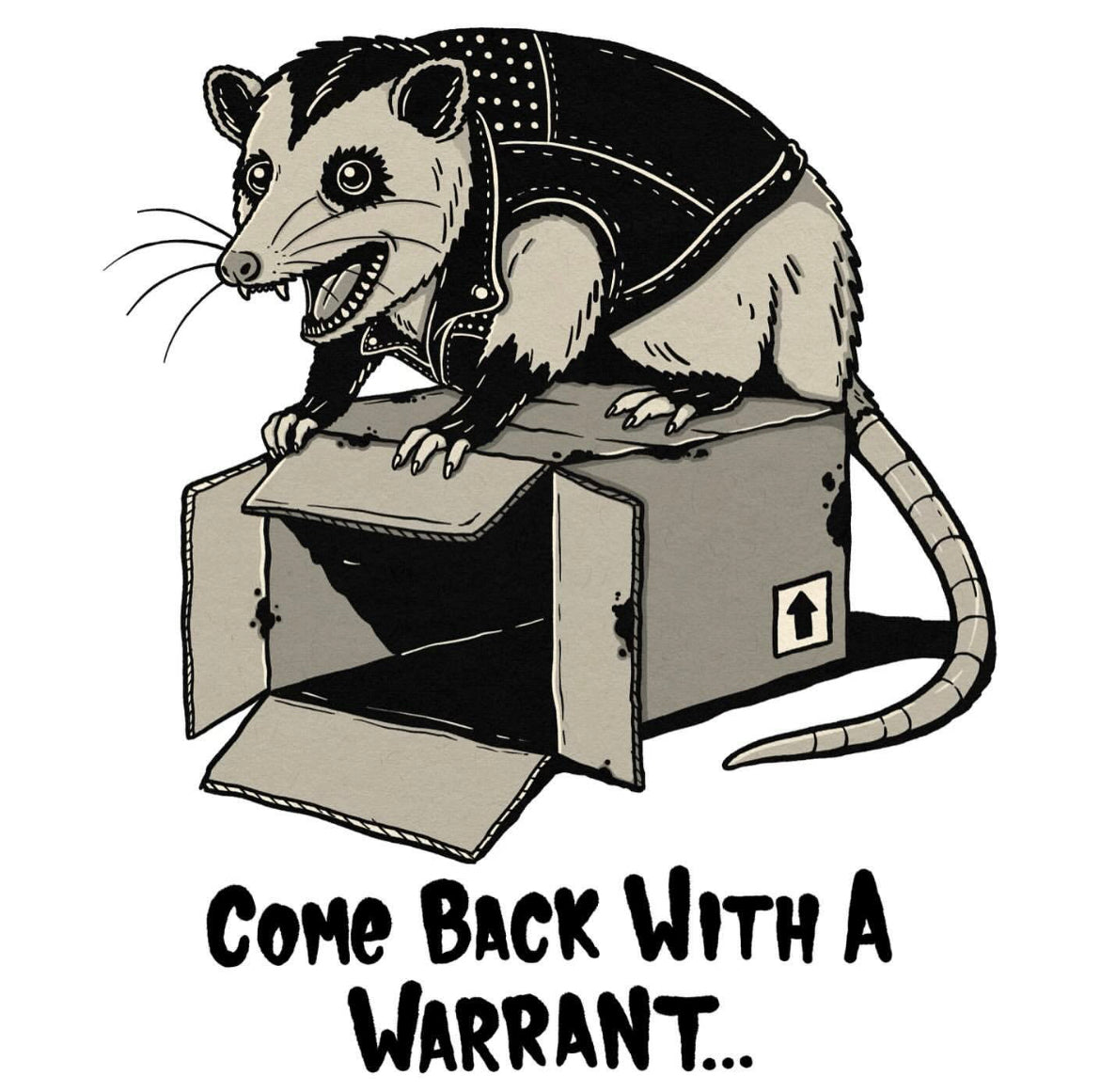 Come Back with a Warrant 8.5” by 11” Print