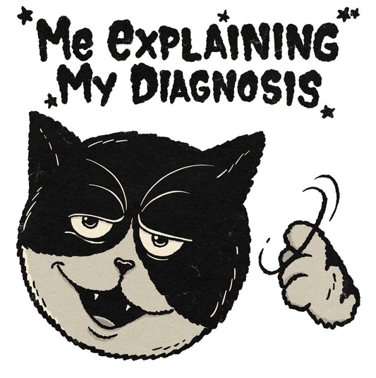 My Diagnosis 8.5” by 11” Print