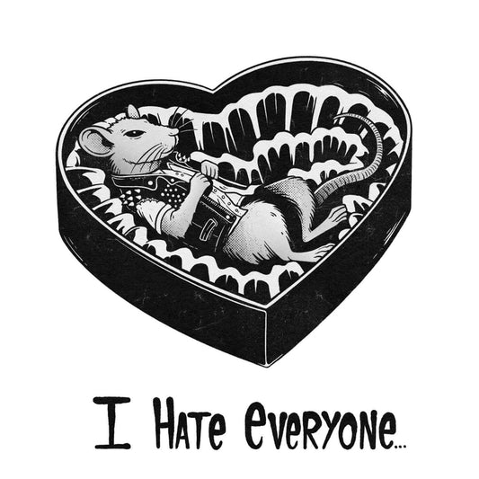 I Hate Everyone 8.5” by 11” Print